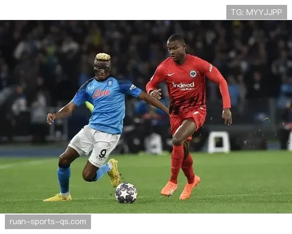 奥斯梅恩与努涅斯：冲击型中锋的战术路径对比分析